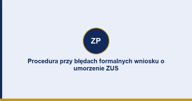 Lista dokumentów do wniosku o umorzenie zaległości ZUS